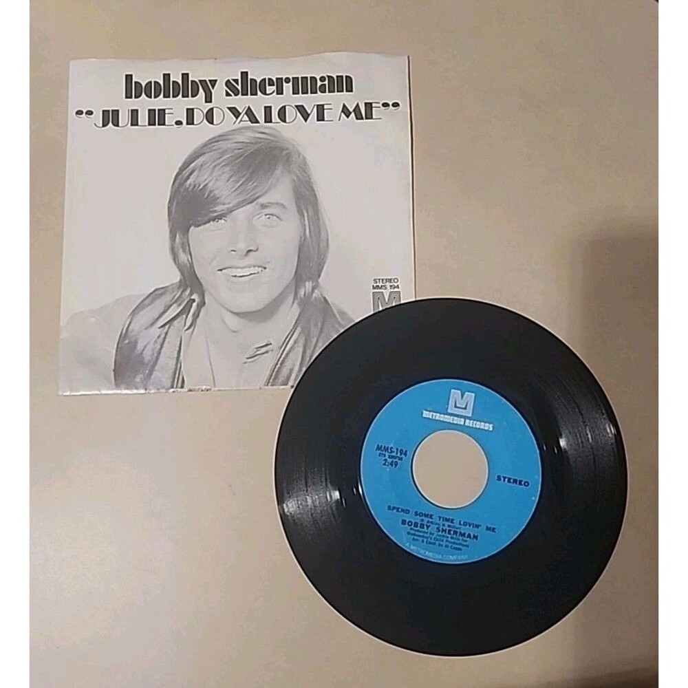 Bobby Sherman – Julie Do Ya Love Me / Spend Some Time Lovin’ Me 45 w/ Sleeve
